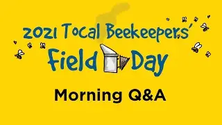 2021 Tocal Virtual Beekeepers' Field Day - Morning Q&A Session