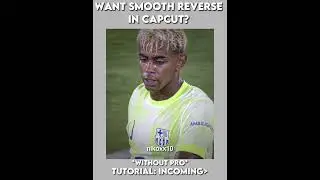 Smooth Reverse Tutorial On CapCut 🗿🔥