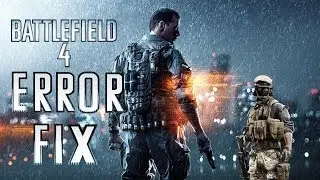 Battlefield 4 - How to fix error 