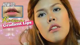 Korean gradient lips tutorial | ThePerfectCatEye