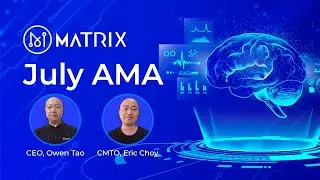 MATRIX AMA - JULY 2023 - #web3  #AI  #metaverse #blockchain  #neuroscience