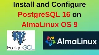 96. PostgreSQL DBA: How to Install and Configure PostgreSQL 16 on AlmaLinux OS 9