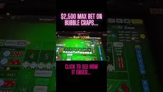 $2,500 MAX BET Bubble Craps Roll #1,009 🔥🔥🔥@Bluffinbob @Realbrettski #Shorts #Casino #subscribe