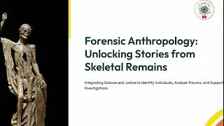 Episode 1: Introduction to Forensic anthropology, Science that let's bones speak.  