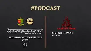 Podcast With Sivesh Kumar, Founder Startup Monk PART 1