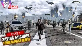 SAVING PRESIDENT MICHAEL FROM THE BIGGEST MAFIA I GTA V GAMEPLAY #51 I GTA 5
