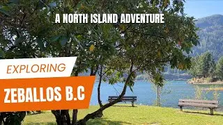 Exploring ZEBALLOS British Columbia | A North Island Adventure | Solo Female Nomad | Car Camping