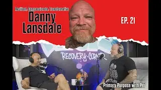 From Prison Cells to Saving Souls with Danny Lansdale