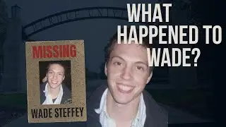 Vanished on Campus: The Night Wade Steffey Never Came Home