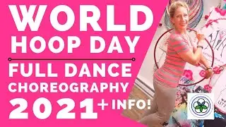 WORLD HOOP DAY 2021 DANCE *FULL CHOREOGRAPHY+WHD Info (Video 1of6)