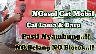 Cara Simpel Bengkel Kandang Ayam Ngesol Cat Mobil - 1000% Anti Belang BERGARANSI..