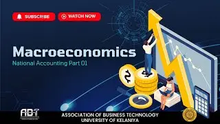 Macroeconomics - National Accounting Part 1 | UOK | ABT