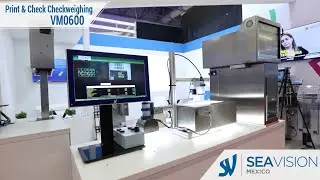 SEA VISION presenta el Print & Check Checkweighing VM0600 de Antares Vision Group