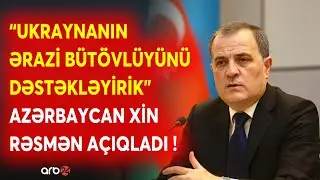 Ceyhun Bayramovdan Ukrayna ilə bağlı MÜHÜM AÇIQLAMA - 
