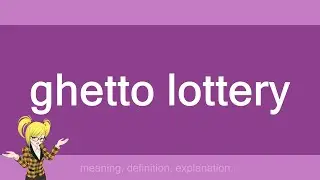 ghetto lottery