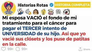 [HISTORIA COMPLETA] Mi esposa VACIÓ el fondo de mi tratamiento para el cáncer para pagar el TERCER..