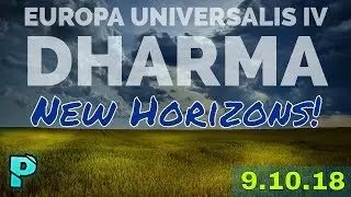 A New New World! EU4 Dharma Gameplay! [9.10.18]