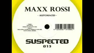 MAXX ROSSI - Automacid [Suspected 13] 2018