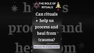 Can rituals help us process and heal from trauma? - Beautiful life and better health