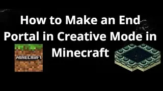 How to Make an End Portal in Creative Mode in Minecraft All Platforms