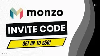 Monzo Invite Code (2026) - Use my Refer a Friend Link & GET UP TO &pound;50!
