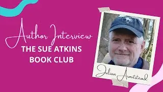 The Sue Atkins Book Club welcomes Julian Armitstead