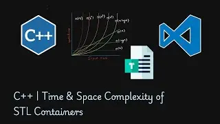 C++ | Time & Space Complexity of  STL Containers