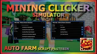 MINING CLICKER SIMULATOR Script Pastebin 2022 AUTO FARM | HATCH | AUTO REBIRTH | AUTO UPGRADE ⛏️