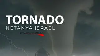 Tornado! | Severe Weather In Netanya Israel