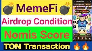 MemeFi Airdrop Condition | MemeFi TON Transaction | Nomis Score MemeFi | MemeFi New Update