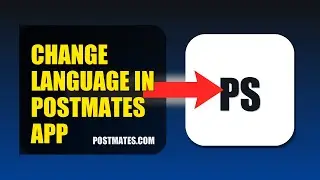 How To Change Language In Postmates APP 2025 (2026)