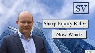 &ldquo;Sharp Equity Rally: Now What?&rdquo;