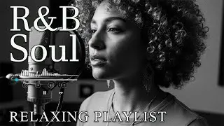 【R&B Soul】Relaxing R&B Soul Music &ndash; Smooth Vocals & Chill Grooves Study &bull; Focus &bull; Relax