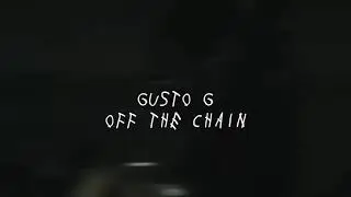 Gusto G - Off The Chain (Official Music Video) (Shot by @ToGoVisuals)