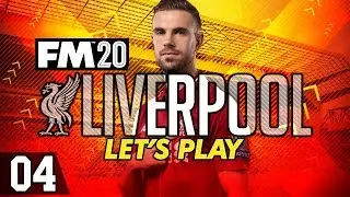 Liverpool FC - Episode 4 | Football Manager 2020 Let's Play #FM20