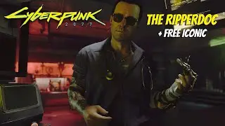 Cyberpunk 2077: The Ripperdoc (100% Walkthrough + Free Iconic Weapon)