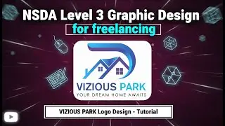 NSDA Level 3 Graphic Design for freelancing | VIZIOUS PARK Logo Design - Tutorial | BYETS Project