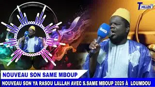 🔴NOUVEAU SON YA RASOU LALLAH AVEC S.SAME MBOUP 2025 À LOUMDOU @THILLENETV.