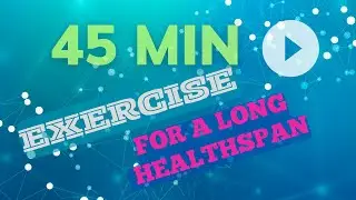Exercise for a LONG Healthspan: Mobility & Vitality