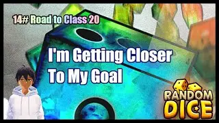 Road to class 20 its getting closer Random Dice