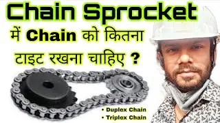 Chain Sprocket Tension Explained | How tight should an industrial chain be