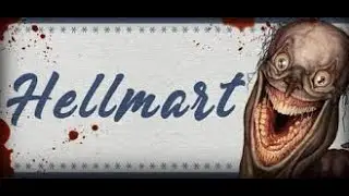 Hellmart - во имя профита(продолжение x2)
