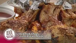 Idol sa Kusina recipe: Grilled Porkchop with Sweet Potato Mash