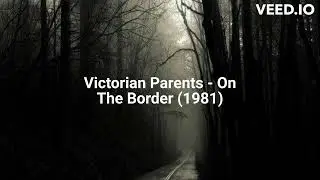 Victorian Parents - On The Border (1981)