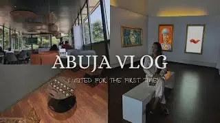 I visited Abuja for the first time