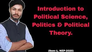 Introduction to Political Science, Politics & Political Theory 