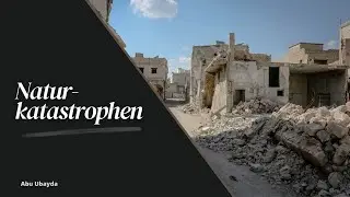 Naturkatastrophen - Abu Ubayda