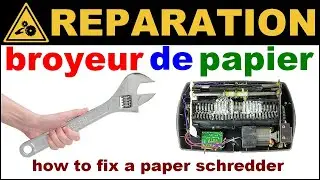 Comment r&eacute;parer destructeur broyeur de papier &eacute;lectrique &eacute;lectronique moteur - fix a Paper Shredder