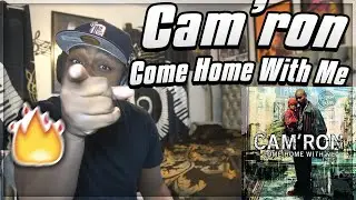 FIRST TIME HEARING- Cam'ron - Come Home with Me REACTION