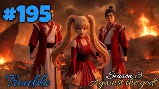 Against the gods Season 3 part 195 Explained in Hindi | against the gods season 3 